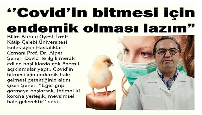 ‘’Covid’in bitmesi için endemik olması lazım”