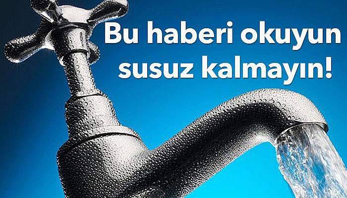 Çanakkaleliler dikkat! Bu haberi okuyun susuz kalmayın
