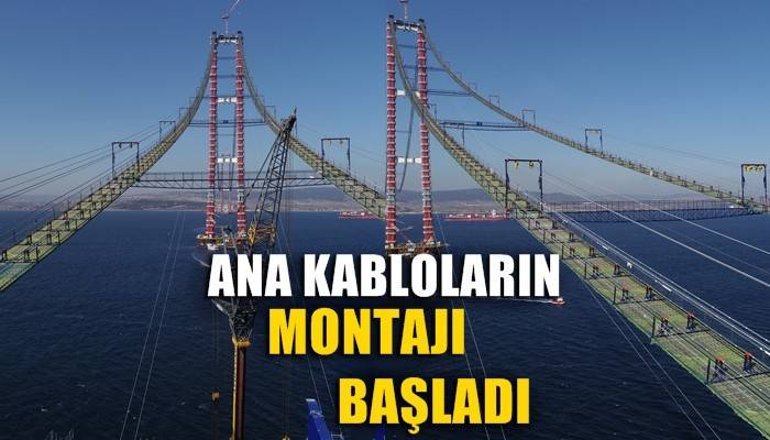 1915 Çanakkale Köprüsü ana kablolarının montajı başladı (VİDEO)