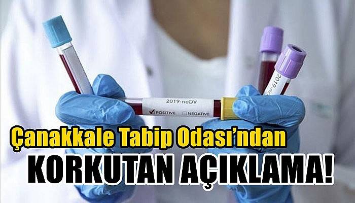 Çanakkale Tabip Odası’ndan korkutan açıklama!