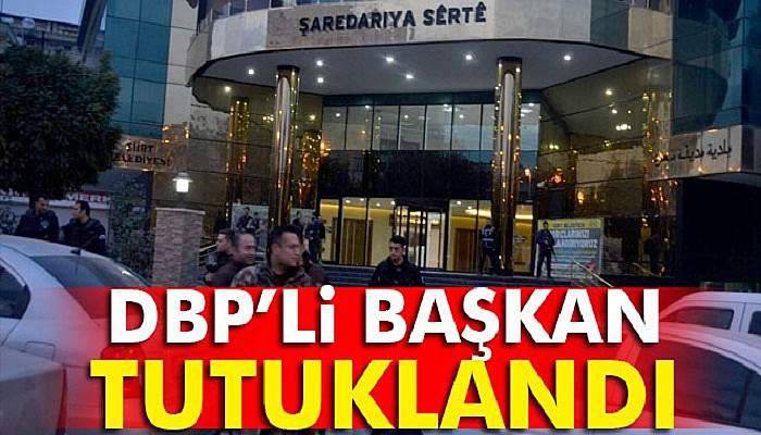 Siirt Belediye Başkanı Tuncer Bakırhan tutuklandı