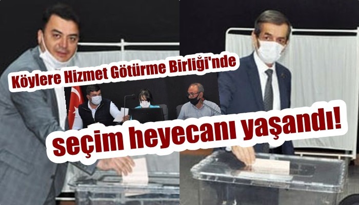 Köylere Hizmet Götürme Birliği'nde seçim heyecanı yaşandı!