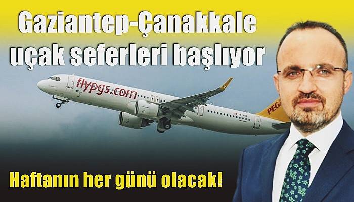 Gaziantep-Çanakkale uçak seferleri başlıyor