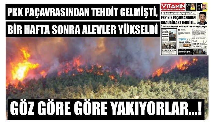 PKK PAÇAVRASINDAN TEHDİT GELMİŞTİ, BİR HAFTA SONRA ALEVLER YÜKSELDİ GÖZ GÖRE GÖRE YAKIYORLAR...!