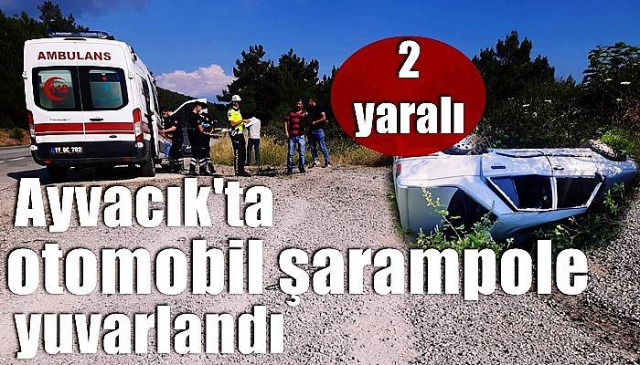 Ayvacık'ta trafik kazası!