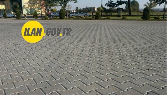 KİLİT PARKE, BETON BORDÜR VE BETON BORU ALINACAK 