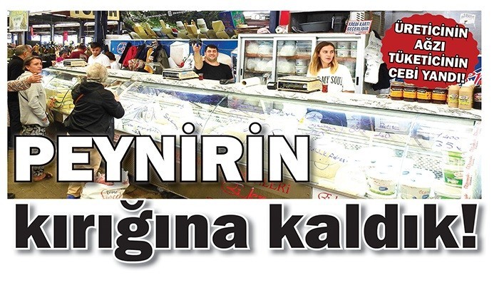 Peynirin kırığına kaldık!