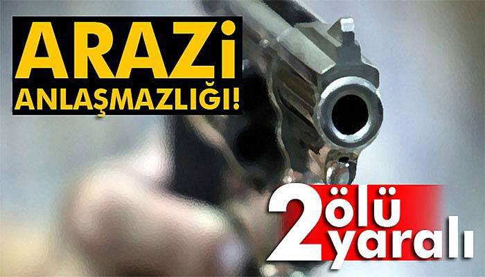 Adana'da arazi anlaşmazlığı: 2 ölü, 2 yaralı