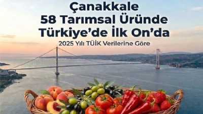 Çanakkale 58 Üründe Türkiye’nin En İyileri Arasında