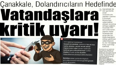 Çanakkale, Dolandırıcıların Hedefinde, Vatandaşlara kritik uyarı!