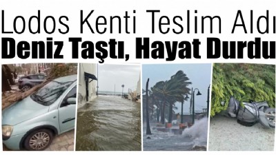Lodos Kenti Teslim Aldı: Deniz Taştı, Hayat Durdu