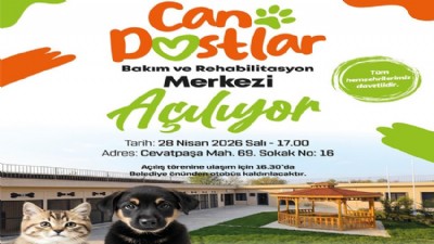 Can Dostlar Bakım ve Rehabilitasyon Merkezi Bugün Açılıyor