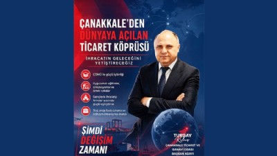 Kılıç’tan Çanakkale’nin İhracatına Yeni Vizyon