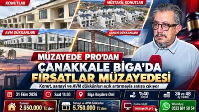 Müzayede Pro’dan Çanakkale Biga’da fırsatlar müzayedesi