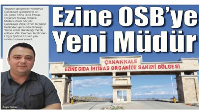 Ezine OSB’ye Yeni Müdür