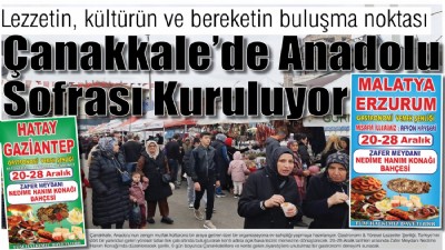 Lezzetin, kültürün ve bereketin buluşma noktası, Çanakkale’de Anadolu Sofrası Kuruluyor