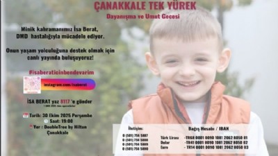 Haydi Çanakkale! DMD Hastası İsa Berat İçin El Ele Veriyoruz
