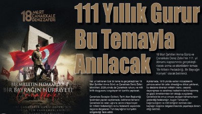111 Yıllık Gurur Bu Temayla Anılacak
