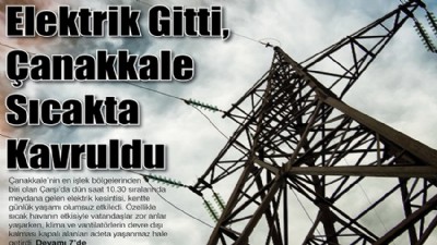 Elektrik Gitti, Çanakkale Sıcakta Kavruldu
